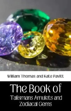 The Book of Talismans, Amulets and Zodiacal Gems