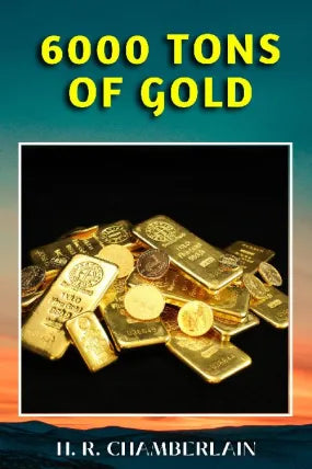 6000 TONS OF GOLD