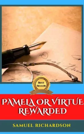 PAMELA OR VIRTUE REWARDED