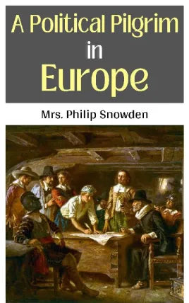 A POLITICAL PILGRIM IN EUROPE