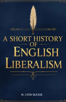 A Short History of English Liberalism