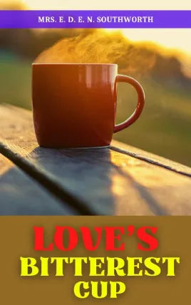 LOVE’S BITTEREST CUP