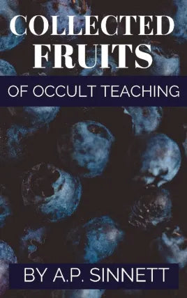 Collected Fruits of Occult Teaching