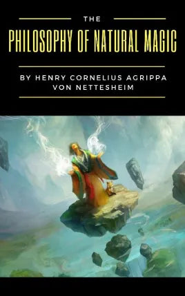 The Philosophy of Natural Magic