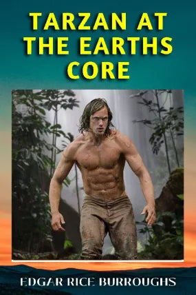 TARZAN AT THE EARTH'S CORE