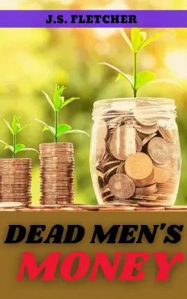 DEAD MEN'S MONEY