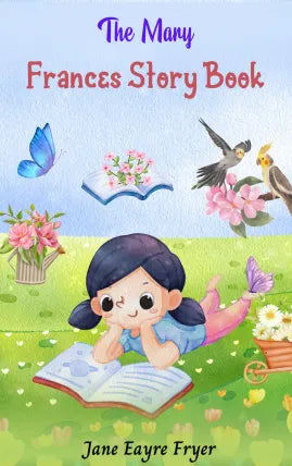 The Mary Frances Story Book; or, Adventures Among the Story People