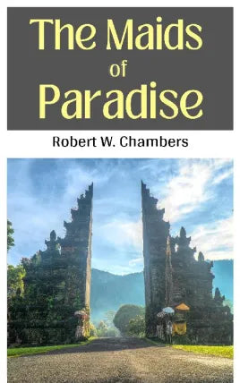 THE MAIDS OF PARADISE