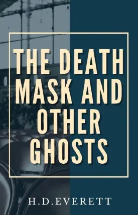 The Death Mask: And Other Ghosts