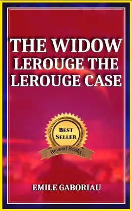 THE WIDOW LEROUGE THE LEROUGE CASE