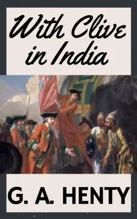 WITH CLIVE IN INDIA