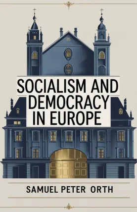 Socialism and Democracy in Europe