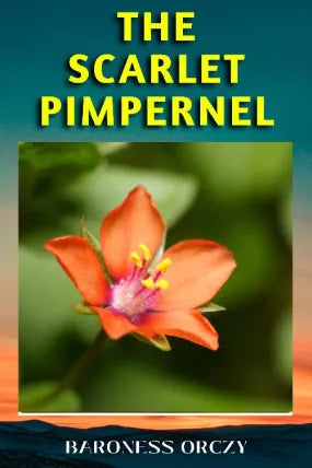 THE SCARLET PIMPERNEL
