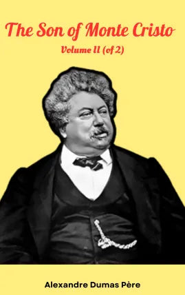 The Son of Monte Cristo, Volume II of 2
