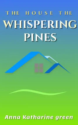 The House of the Whispering Pines