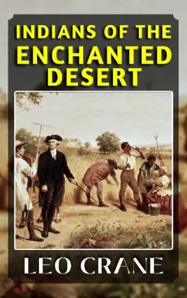 INDIANS OF THE ENCHANTED DESERT