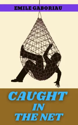 CAUGHT IN THE NET