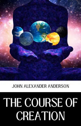 THE COURSE OF CREATION