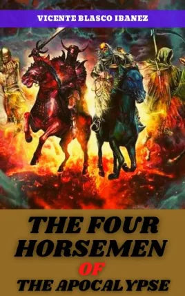 THE FOUR HORSEMEN OF THE APOCALYPSE
