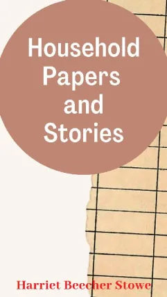 Household Papers and Stories