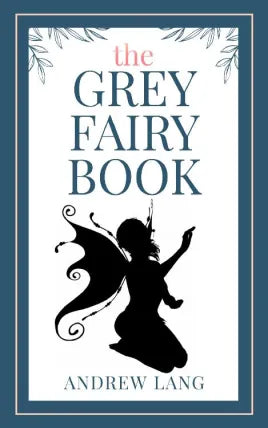 The Grey Fairy Book