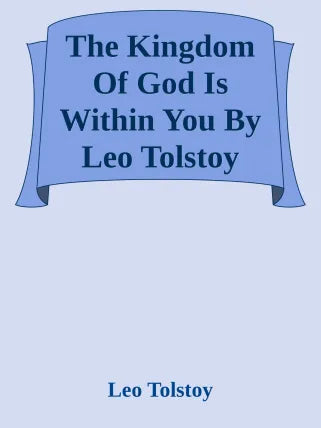 The Kingdom Of God Is Within You