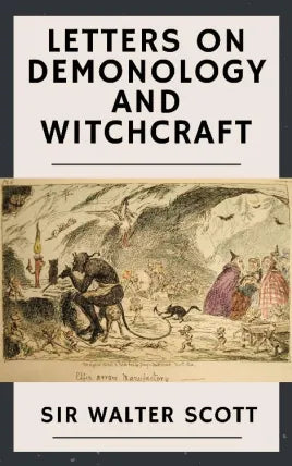 Letters on Demonology and Witchcraft