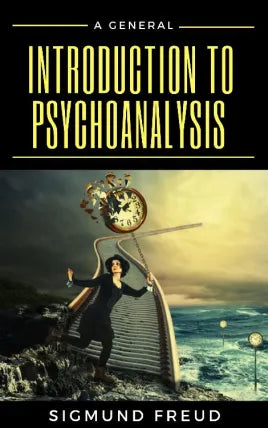 A General Introduction to Psychoanalysis BY Sigmund Freud