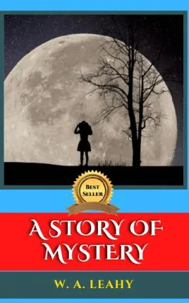 A STORY OF MYSTERY