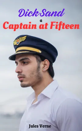 Dick Sand A Captain at Fifteen