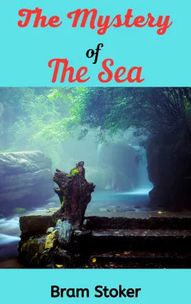 The Mystery of the Sea
