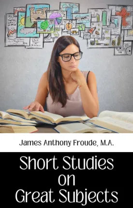 SHORT STUDIES ON GREAT SUBJECTS.