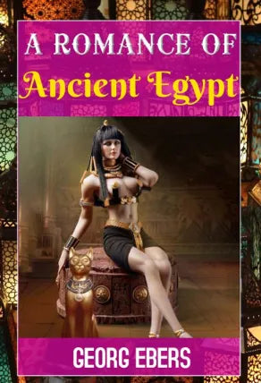 A ROMANCE OF ANCIENT EGYPT
