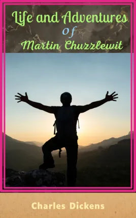 Life And Adventures Of Martin Chuzzlewit