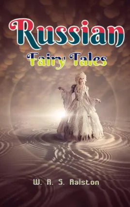 Fairy Tales Book Russian Fairy Tales (Illustrated) Fairy Tales Book