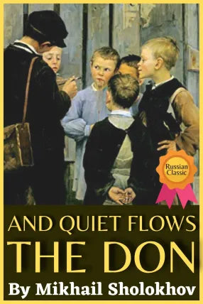 AND QUIET FLOWS THE DON (NEW RUSSIAN CLASSIC)