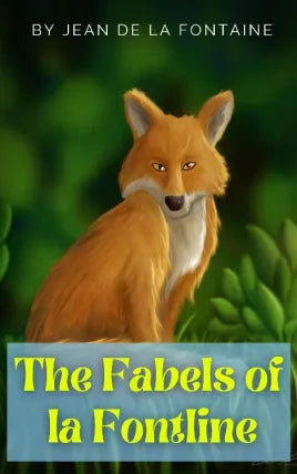 The Fables of La Fontaine