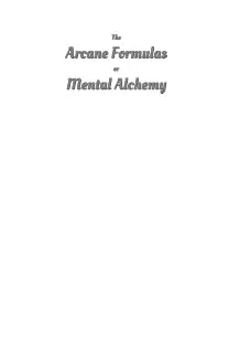 The Arcane Formulas Or Mental Alchemy (Illustrated)