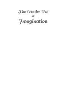 The Creative Use of Imagination (Illustrated)