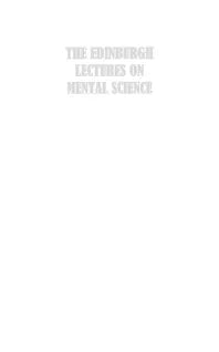 THE EDINBURGH LECTURES ON MENTAL SCIENCES
