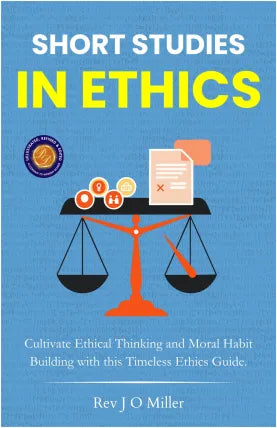 Short Studies in Ethics (Illustrated, Refined & Edited)