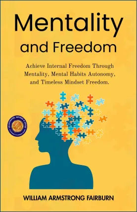 Mentality and Freedom (Illustrated, Refined & Edited)
