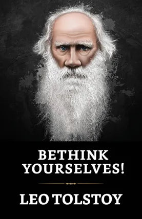 "Bethink yourselves!"