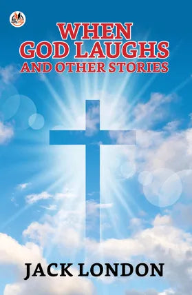 When God Laughs and Other Stories