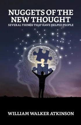 Nuggets of New Thought: Several Things That Have Helped People