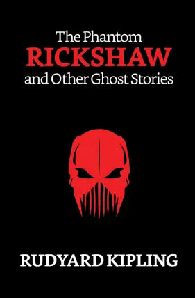The Phantom 'Rickshaw and Other Ghost Stories