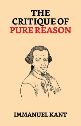 The Critique of Pure Reason