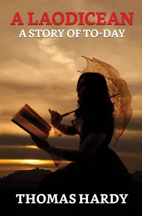 A Laodicean : A Story of To-day