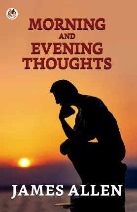 Morning And Evening Thoughts