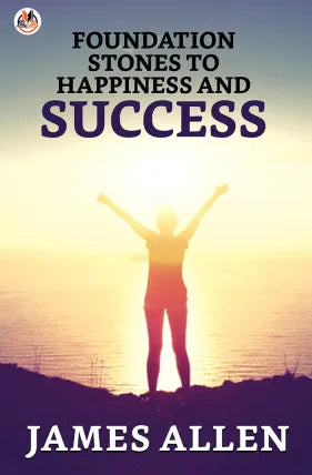 Foundation Stones To Happiness And Success